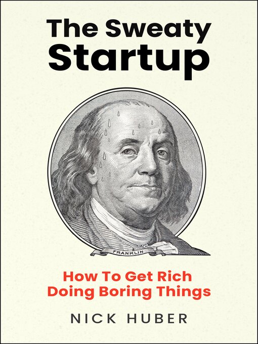 Title details for The Sweaty Startup by Nick Huber - Available